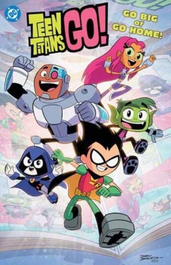 Teen Titans Go! Go Big or Go Home! Teen Titans Go! Go Big or Go Home!