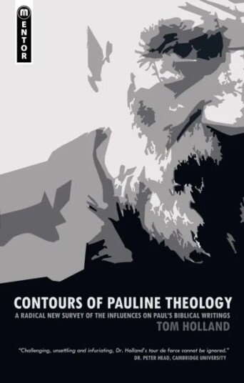 Contours Of Pauline Theology Av Tom Holland