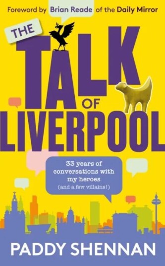 The Talk Of Liverpool Av Paddy Shennan