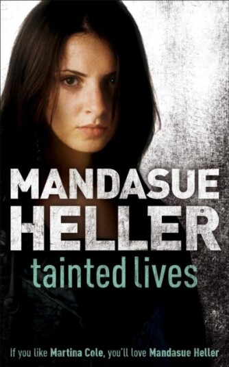 Tainted Lives  A gritty pageturner that will have you hooked