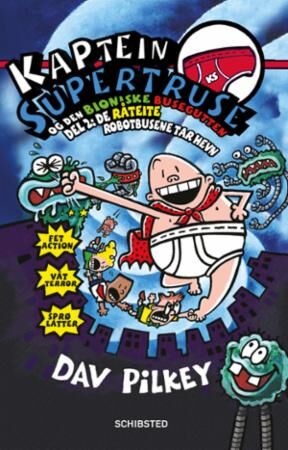 Kaptein Supertruse Og Den Bioniske Busegutten Av Dav Pilkey Kaptein Supertruse Og Den Bioniske Busegutten Av Dav Pilkey