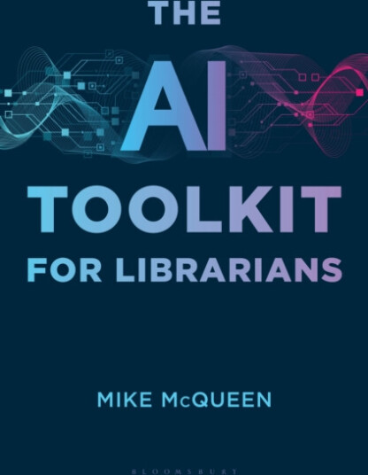 The AI Toolkit for Librarians