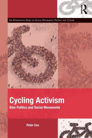Cycling Activism Av Peter (University Of Chester Uk) Cox