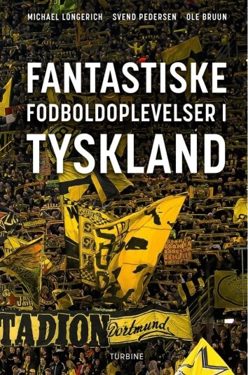 Fantastiske Fotballopplevelser I Tyskland | Svend Pedersen Michael Longerich Ole Bruun | Språk: Dansk