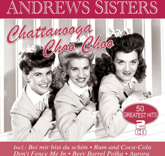 The Andrew Sisters Chattanooga Choo Choo CD The Andrew Sisters Chattanooga Choo Choo CD