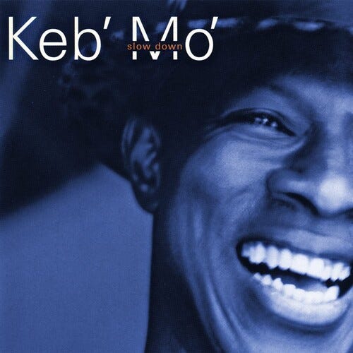 Keb' Mo' Slow Down CD Keb' Mo' Slow Down CD