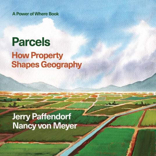 Parcels  How Property Shapes Geography