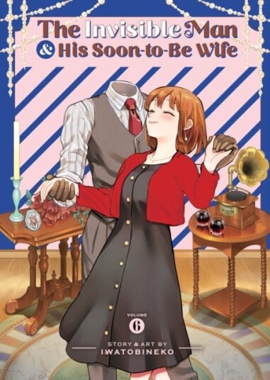 The Invisible Man and His Soon to Be Wife Vol. 6 The Invisible Man and His Soon to Be Wife Vol. 6