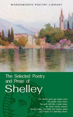 The Selected Poetry & Prose of Shelley
