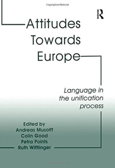 Attitudes Towards Europe Language in the Unification Process Attitudes Towards Europe Language in the Unification Process