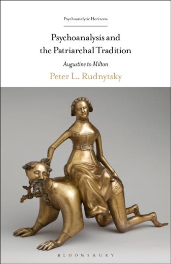 Psychoanalysis and the Patriarchal Tradition Augustine to Milton