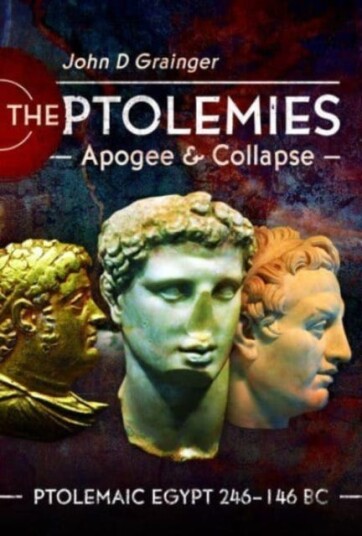 The Ptolemies, Apogee And Collapse Av John D Grainger