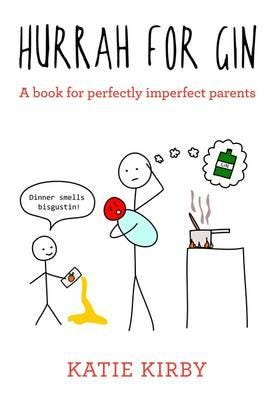 Hurrah for Gin A perfect book for imperfect parents