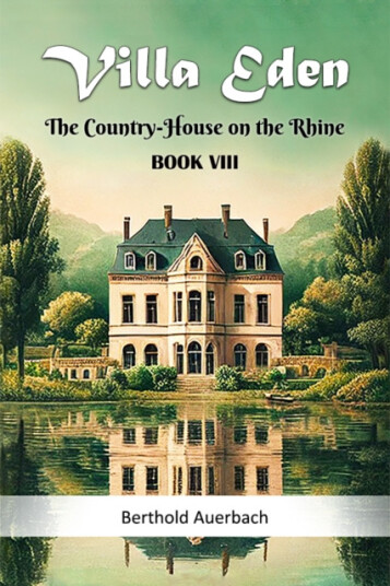 Villa Eden The CountryHouse on the Rhine Book VIII
