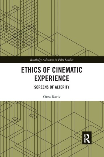 Ethics Of Cinematic Experience Av Orna Raviv