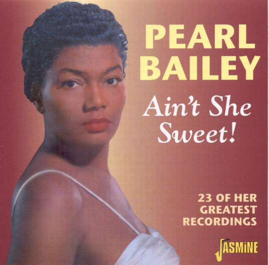 Pearl Bailey Ain't She Sweet!: 23 Of Her Greatest Recordings CD