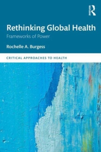 Rethinking Global Health Av Rochelle Burgess