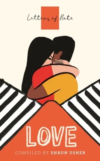 Letters Of Note: Love Av Shaun Usher