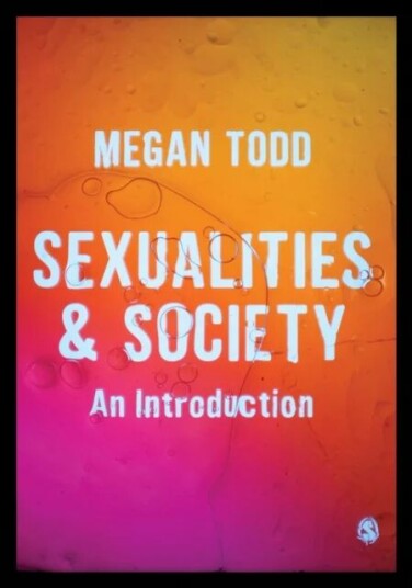 Sexualities And Society Av Megan Todd