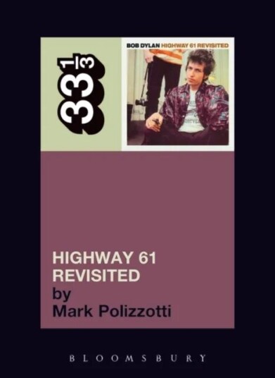 Bob Dylan'S Highway 61 Revisited Av Mark Polizzotti