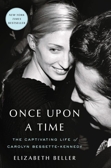 Once Upon a Time The Captivating Life of Carolyn BessetteKennedy Once Upon a Time The Captivating Life of Carolyn BessetteKennedy