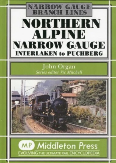 Northern Alpine Narrow Gauge Av John Organ