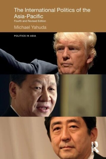The International Politics Of The Asia-Pacific Av Michael (London School Of Economics & Political Science London Uk) Yahuda The International Politics Of The Asia-Pacific Av Michael (London School Of Economics & Political Science London Uk) Yahuda