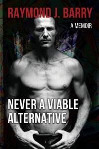 Barry Raymond J Never A Viable Alternative