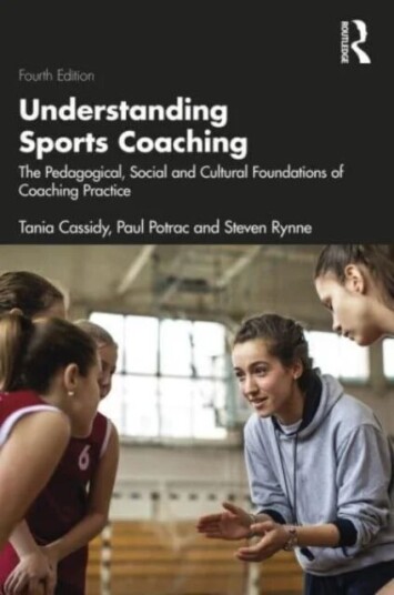 Understanding Sports Coaching Av Tania Cassidy, Paul (Edge Hill University Uk) Potrac, Steven Rynne