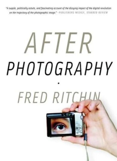 After Photography Av Fred Ritchin After Photography Av Fred Ritchin