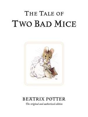 The Tale of Two Bad Mice  The original and authorized edition