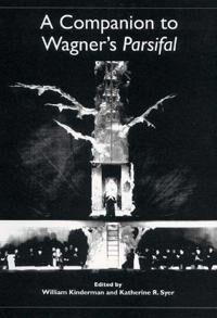 A Companion To Wagner'S Parsifal Av William Kinderman, Katherine R. Syer