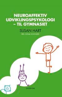 Neuroaffektiv Utviklingspsykologi | Susan Hart | Språk: Dansk