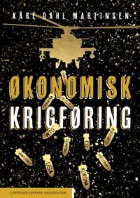 Økonomisk Krigføring Av Kåre Dahl Martinsen