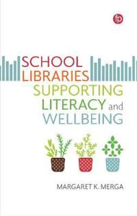 School Libraries Supporting Literacy And Wellbeing Av Margaret K. Merga School Libraries Supporting Literacy And Wellbeing Av Margaret K. Merga