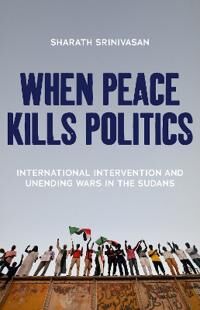 When Peace Kills Politics Av Sharath Srinivasan