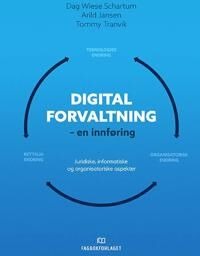 Digital Forvaltning Av Arild Jansen, Dag Wiese Schartum, Tommy Tranvik