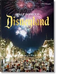 Nichols Chris Walt Disney’s Disneyland