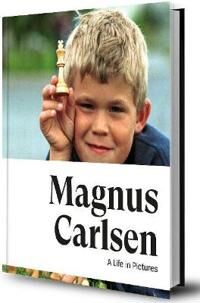 Tisdall Jonathan Magnus Carlsen -- A Life In Pictures Tisdall Jonathan Magnus Carlsen -- A Life In Pictures