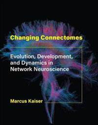 Changing Connectomes Av Marcus Kaiser