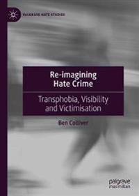 Colliver Ben Re-imagining Hate Crime