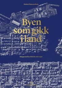 Byen Som Gikk I Land Av Morten Hammerborg