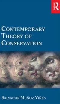 Contemporary Theory Of Conservation Av Salvador Munoz-Vinas