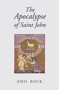 The Apocalypse Of Saint John Av Emil Bock The Apocalypse Of Saint John Av Emil Bock