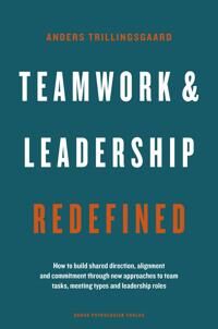 Trillingsgaard Anders Teamwork & Leadership Redefined