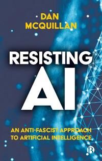 Resisting Ai Av Dan (Goldsmiths University Of London) Mcquillan