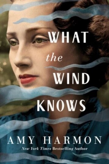 What The Wind Knows Av Amy Harmon