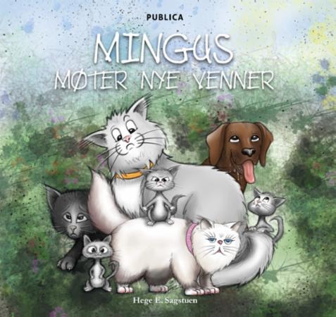 Mingus Møter Nye Venner Av Hege E. Sagstuen