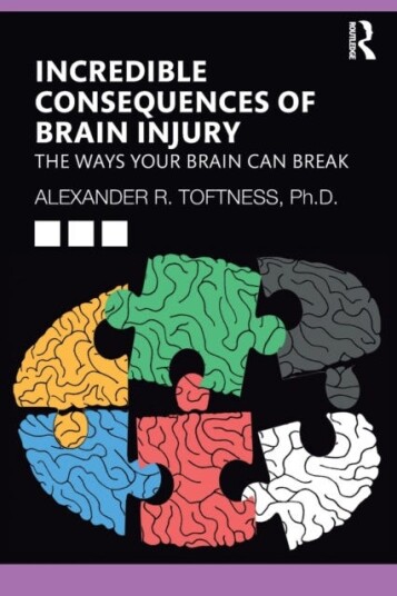 Incredible Consequences of Brain Injury The Ways your Brain can Break