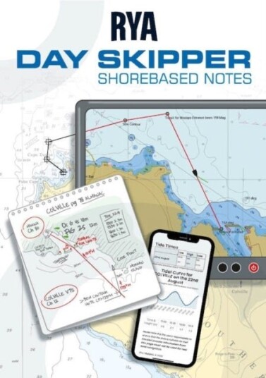 RYA Day Skipper Shorebased Notes RYA Day Skipper Shorebased Notes